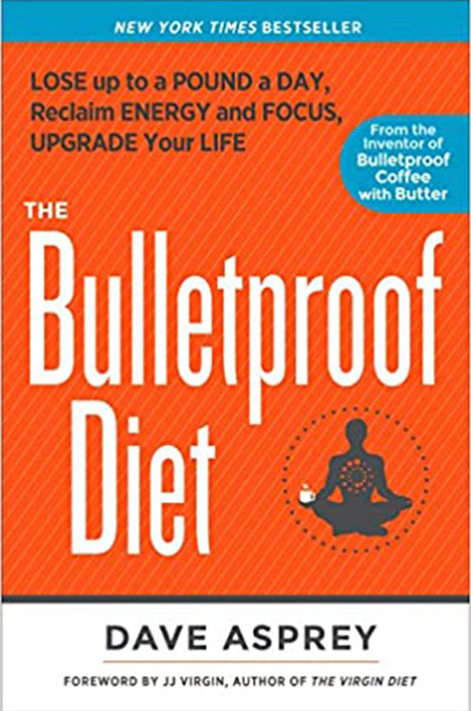 BULLETPROOF The Bulletproof Diet Book